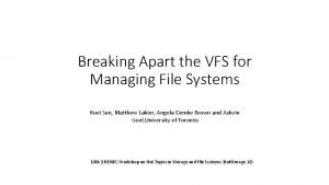 Breaking Apart the VFS for Managing File Systems