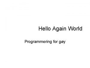 Hello Again World Programmering for gy Innhold Installasjon