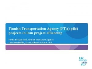 Finnish Transportation Agency FTA pilot projects in lean