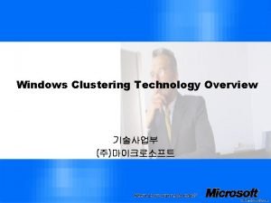 Windows Clustering Technology Overview Cluster N246 N206 IDC