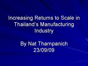 Increasing Returns to Scale in Thailands Manufacturing Industry