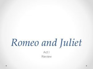 Romeo and Juliet Act I Review Bell Ringer