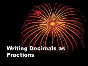 Writing decimals as fractions