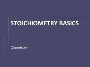 Stoichiometry basics