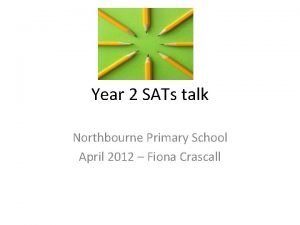 Year 2 SATs talk Northbourne Primary School April