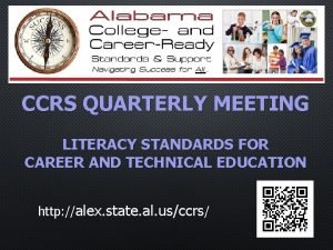 CCRS QUARTERLY MEETING LITERACY STANDARDS FOR CAREER AND