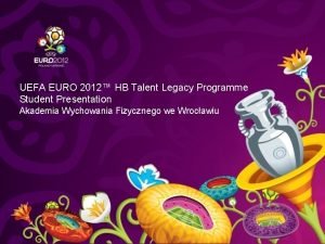 UEFA EURO 2012 HB Talent Legacy Programme Student