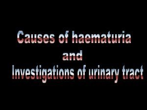 Haematuria l Definition presence of blood in urine