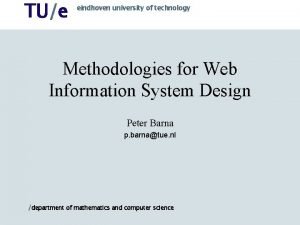 TUe eindhoven university of technology Methodologies for Web