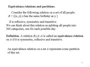 Equivalence relations and partitions Consider the following relation