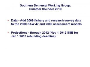 Southern Demersal Working Group Stock definition Cape Hatteras