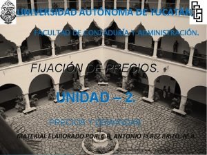 UNIVERSIDAD AUTNOMA DE YUCATN FACULTAD DE CONTADURA Y