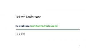 Tiskov konference Revitalizace transformanch zem 18 9 2018