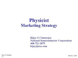 Physicist Marketing Strategy Bijoy G Chatterjee National Semiconductor