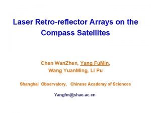 Laser Retroreflector Arrays on the Compass Satellites Chen