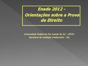 Enade 2012 Orientaes sobre a Prova de Direito