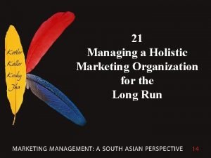 Managing a holistic marketing organization