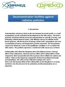 Decontamination facilities against radiation pollution 1 Introduction Contamination