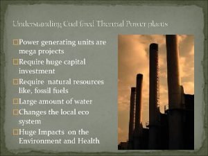 Understanding Coal fired Thermal Power plants Power generating