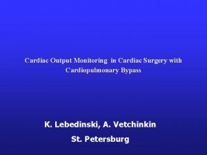 Cardiac Output Monitoring in Cardiac Surgery with Cardiopulmonary