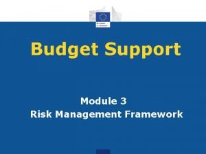 Budget Support Module 3 Risk Management Framework Outline