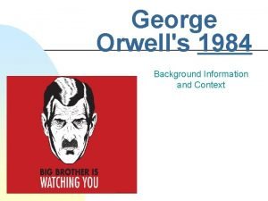 George orwell 1984 background
