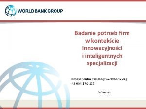 Badanie potrzeb firm w kontekcie innowacyjnoci i inteligentnych