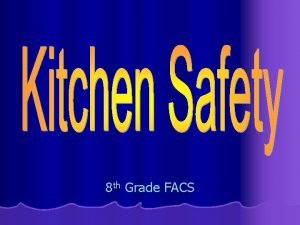 8 th Grade FACS Safe or Un Safe