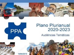 Audincias Temticas 18042019 O PPA uma Lei que