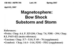 CSI 662 ASTR 769 Lect 09 Spring 2007