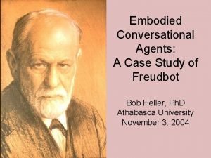 Embodied Conversational Agents A Case Study of Freudbot