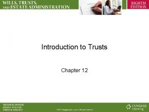 Introduction to Trusts Chapter 12 Terminology Trust Settlor