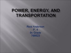 Reid Anderson P 4 9 th Grade 766623
