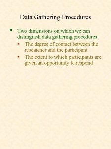 Data gathering procedure Data gathering procedure