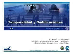 Temporalidad y Codificaciones Conceptos y Ejemplos Presentado por