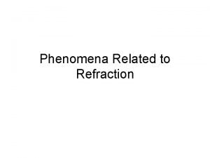 Refraction phenomena