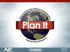 Building a recruitment and retention plan