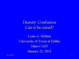 Density Confusion Can it be cured Lynn A