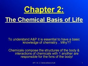 Chapter 2 The Chemical Basis of Life To