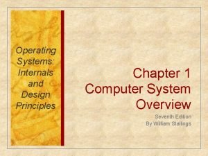 Operating system internals and design principles