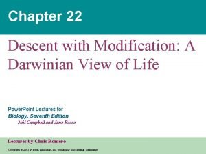 Descent with modification: a darwinian view of life