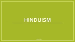 HINDUISM CQuigley 2017 History Hinduism It began about