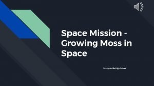 Space Mission Growing Moss in Space Marryatville High