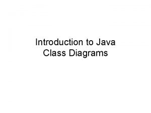 Introduction to Java Class Diagrams Classes Account class