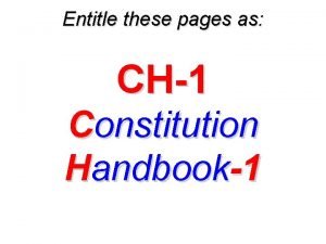 Entitle these pages as CH1 Constitution Handbook1 Copy