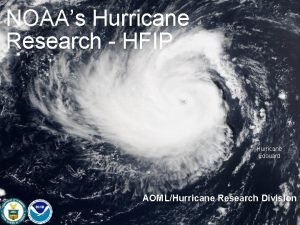 NOAAs Hurricane Research HFIP Hurricane Edouard AOMLHurricane Research