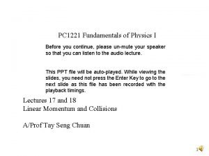 PC 1221 Fundamentals of Physics I Before you