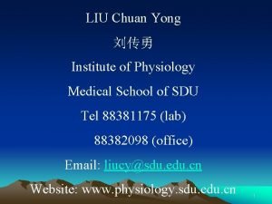 LIU Chuan Yong Institute of Physiology Medical School