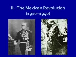 II The Mexican Revolution 1910 1940 A Mexico