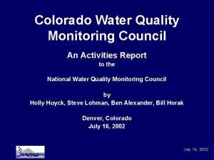 Colorado Water Quality Monitoring Council An Activities Report